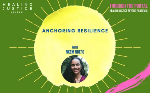 green and yellow graphic that reads Anchoring Resilience with Nkem Ndefo and a small picture of Nkem, a Black femme person with braids and a maroon shirt